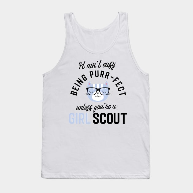 Girl Scout Cat Gifts for Cat Lovers - It ain't easy being Purr Fect Tank Top by BetterManufaktur